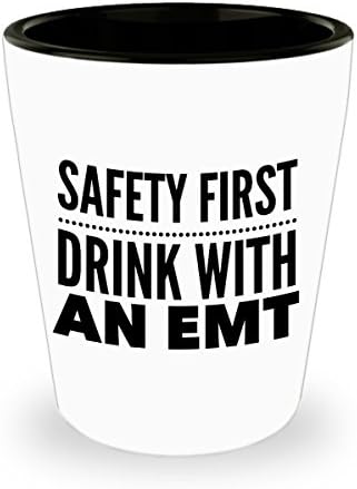 EMT Paramedic Gifts – Safety First Drink with an EMT – Funny Gag Gift for Men, Women, Him, Her – Shot Glasses, Ceramic 1.5 Oz. (1)