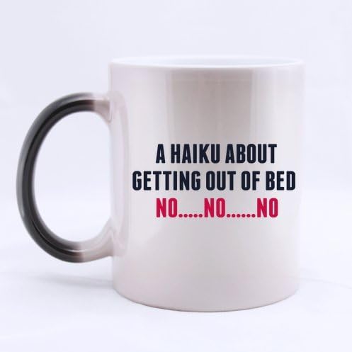 A Haiku About Getting Out Of Bed No-Novelty Design Gift mug,Funny &amp; Humor Quote Color Changing Mug Morphing Coffee Tea Mug Cup,11-Ounce