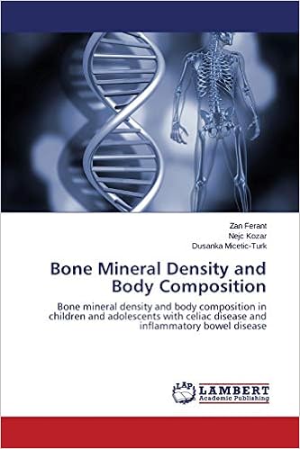 Bone Mineral Density And Body Composition Bone Mineral Density And Body Composition In Children And Adolescents With Celiac Disease And Inflammatory Bowel Disease Ferant Zan Kozar Nejc Micetic Turk Dusanka 9783659584992 Amazon Com Books