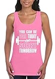 Shop4Ever® You Can Be Sore Today Or Sorry Tomorrow Women's Tank Top Gym Tank Tops