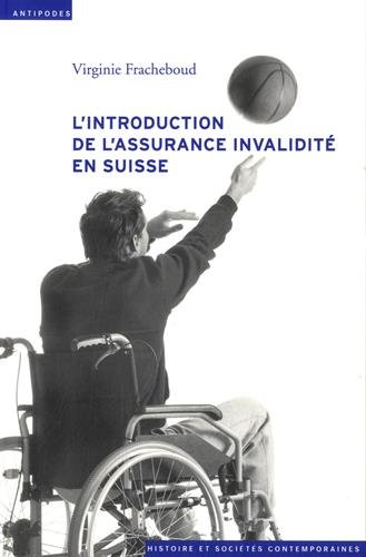 L' introduction de l'assurance invalidité en Suisse, 1944-1960