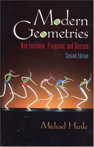 Modern Geometries: Non-Euclidean, Projective, and...