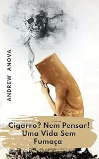 Livro Cigarro? Nem Pensar! : Uma Vida Sem Fumaça