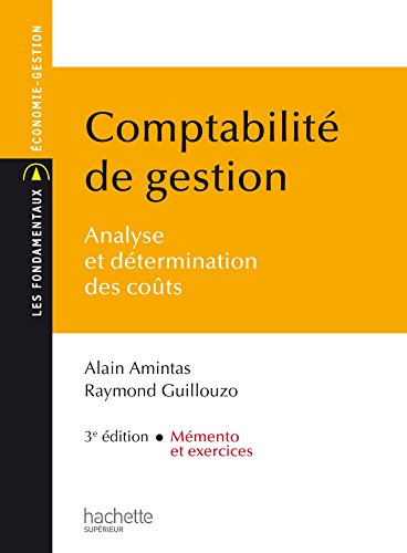 Comptabilité de gestion (Les Fondamentaux) (French Edition) by Alain Amintas, Raymond Guillouzo