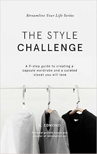 The Style Challenge A 9 Step Guide To Creating A Capsule Wardrobe