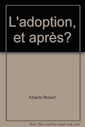 L' adoption, et après?
