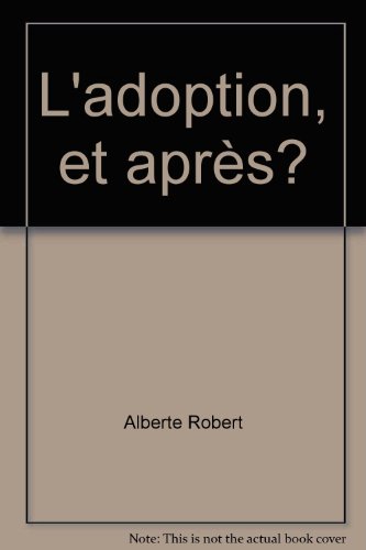 L' adoption, et après?