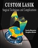 Custom Lasik : Surgical Techniques and Complications, Brint, Stephen, 1556426070