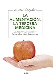 Alimentación, la tercera medicina (INTEGRAL) (Spanish Edition)