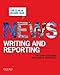 News Writing and Reporting: The Complete Guide for Today's Journalist