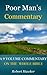 Poor Man’s Commentary (Complete and Unabridged): A 9 Volume Commentary on the Whole Bible