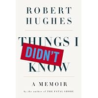 Things I Didn't Know: A Memoir