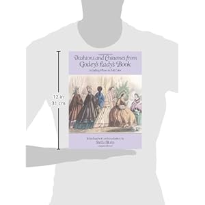 Fashions and Costumes from Godey's Lady's Book: Including 8 Plates in Full Color (Dover Fashion and Costumes)