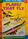 MAKE YOUR OWN PLANES THAT FLY