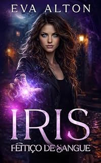 Livro Iris - Feitiço de Sangue: Aventura, Mistério e Romance Sobrenatural em Ibiza (As Bruxas de Ibiza Livro 1)
