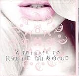 Kylie Minogue Album: «Tribute to Kylie Minogue» (Front side) Kylie Minogue Album: «Tribute to Kylie Minogue» (Front side)