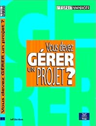 Vous devez gérer un projet ?