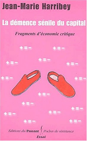 La  démence sénile du capital