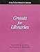 Grants for Libraries: A How-To-Do-It Manual (How-to-Do-It Manuals for Librarians) (How to Do It Manuals for Librarians) by 