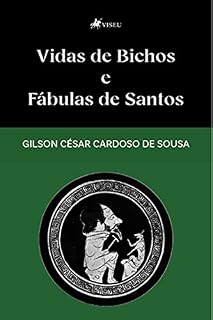 Livro Vidas de Bichos e Fábulas de Santos