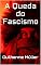 Livro A Queda do Fascismo