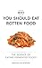 Why You Should Eat Rotten Food: The Science of Fermented Food