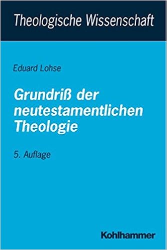Theologische Wissenschaft Bd 5 1 Grundriss Der Neutestamentlichen Theologie Theologische Wissenschaft Sammelwerk Fur Studium Und Beruf Band 5 Amazon De Lohse Eduard Kaiser Otto Lohse Eduard Bucher