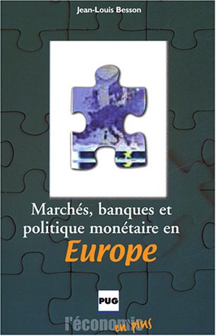 Marchés, banques et politique monétaire en Europe
