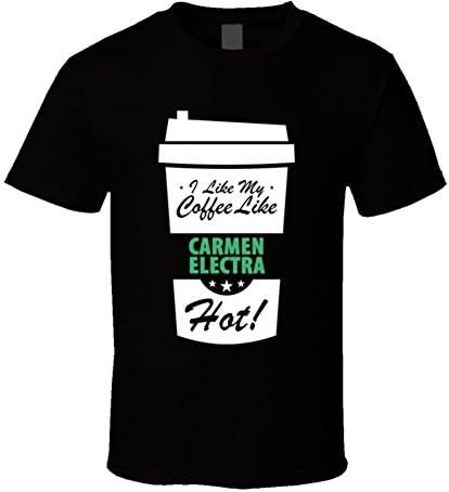 I Like My Coffee Like CARMEN ELECTRA Hot Funny Female Celeb Cool Fan T Shirt XL Black