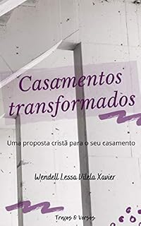 Livro Casamentos transformados: Uma proposta cristã para o seu casamento