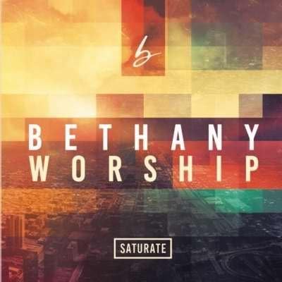 Saturate - Bethany Worship