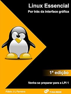Livro Linux Essencial: Por trás da interface gráfica