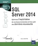 SQL server 2014 : Optimisez l'exploitation de vos bases de données et tirez parti des dernières no by 