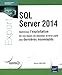 SQL server 2014 : Optimisez l'exploitation de vos bases de données et tirez parti des dernières no by 