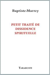 Petit traité de dissidence spirituelle