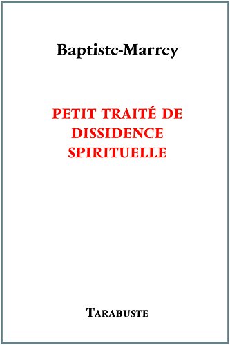 Petit traité de dissidence spirituelle