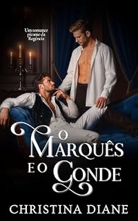 Livro O Marquês e o Conde: Um romance picante da Regência (Série Noivados Improváveis)
