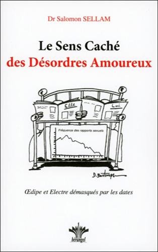 Le  sens caché des désordres amoureux