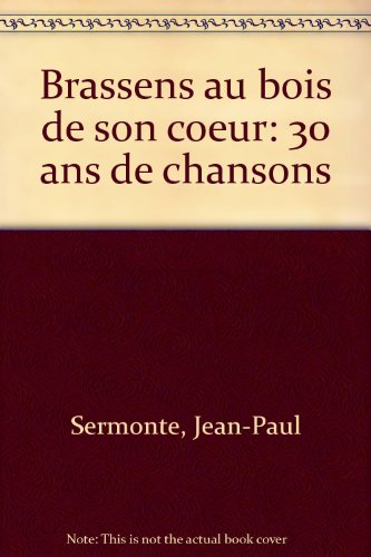 Brassens au bois de son coeur