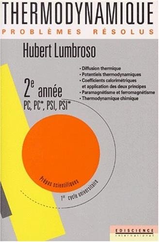 Telecharger Thermodynamique Problemes Resolus 2e Annee Pc Pc Psi Psi De Hubert Lumbroso Pdf Wandverphoga