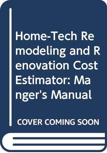 Home Tech Remodeling And Renovation Cost Estimator Mangers Manual - 