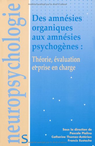 Des amnésies organiques aux amnésies psychogènes
