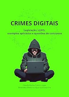 Livro CRIMES DIGITAIS: Legislação, LGPD, exemplos aplicados e questões de concursos