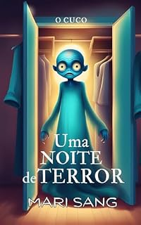 Livro Uma noite de Terror. O Cuco: Um Conto ilustrado sobre uma menina que descobre "O Cuco" (Cuentos para todo el año)