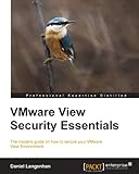 VMware View Security Essentials by Daniel Langenhan