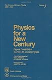 Physics for a New Century : Papers Presented at the 1904 St. Louis Congress, Sopka, Katherine R., 0883184877