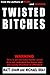 Twisted Bitches: a tale of Extreme Horror and Revenge
