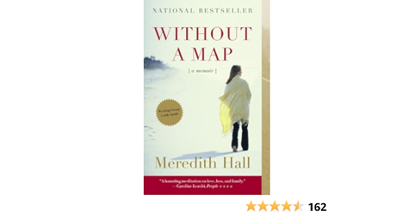 Amazon Com Without A Map A Memoir Ebook Hall Meredith Kindle Store