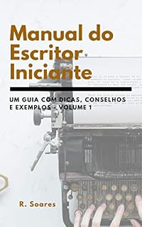 Livro Manual do Escritor Iniciante (Virei Escritor Livro 1)
