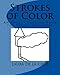 Strokes of Color: An Adult Coloring Book for Stroke Survivors by Laura K De La Cruz, Cynthia Gamez